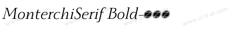 MonterchiSerif Bold字体转换 MonterchiSerif Bold字体转换